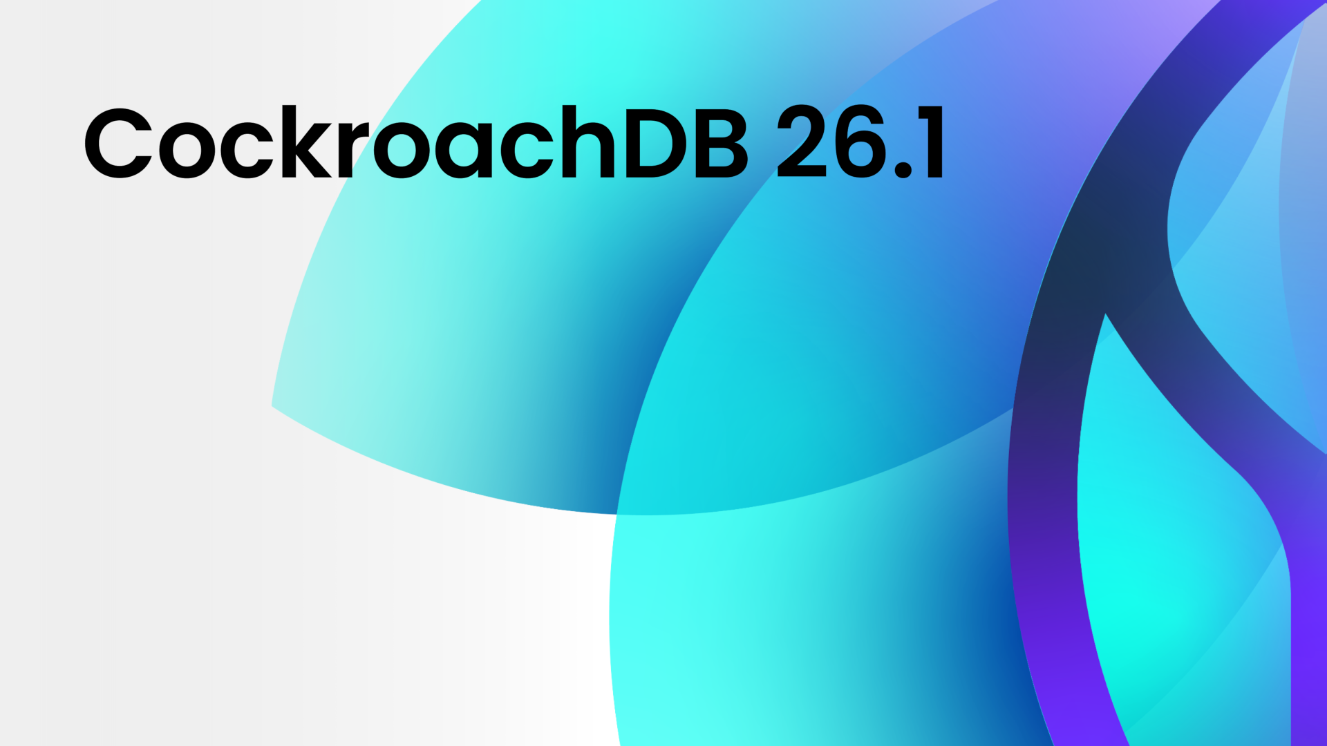 Graphic with the text “CockroachDB 26.1" on a blue and teal abstract background.