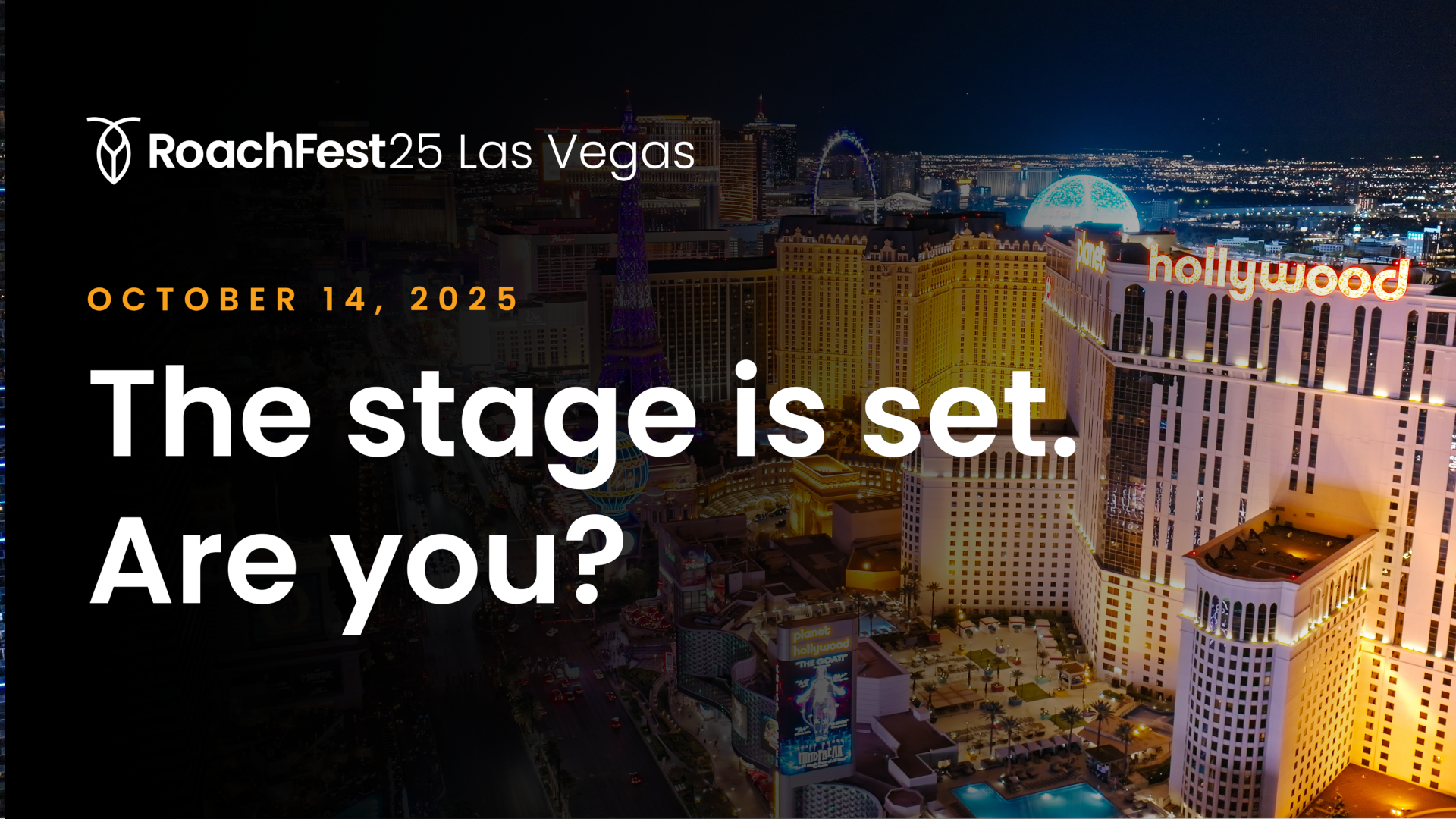 Promotional image for RoachFest25 Las Vegas featuring the Las Vegas Strip at night with the Eiffel Tower replica, event date October 14, 2025, and tagline 'The stage is set. Are you?'