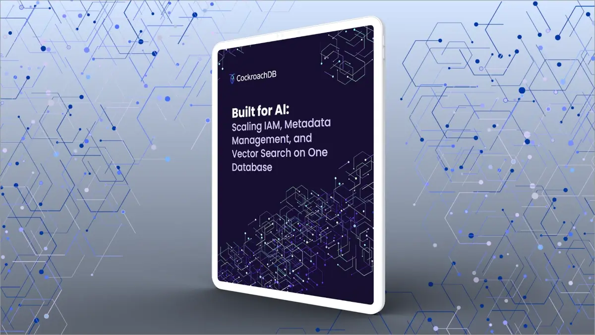 Built for AI guide cover: scaling IAM, vector search, metadata management in CockroachDB