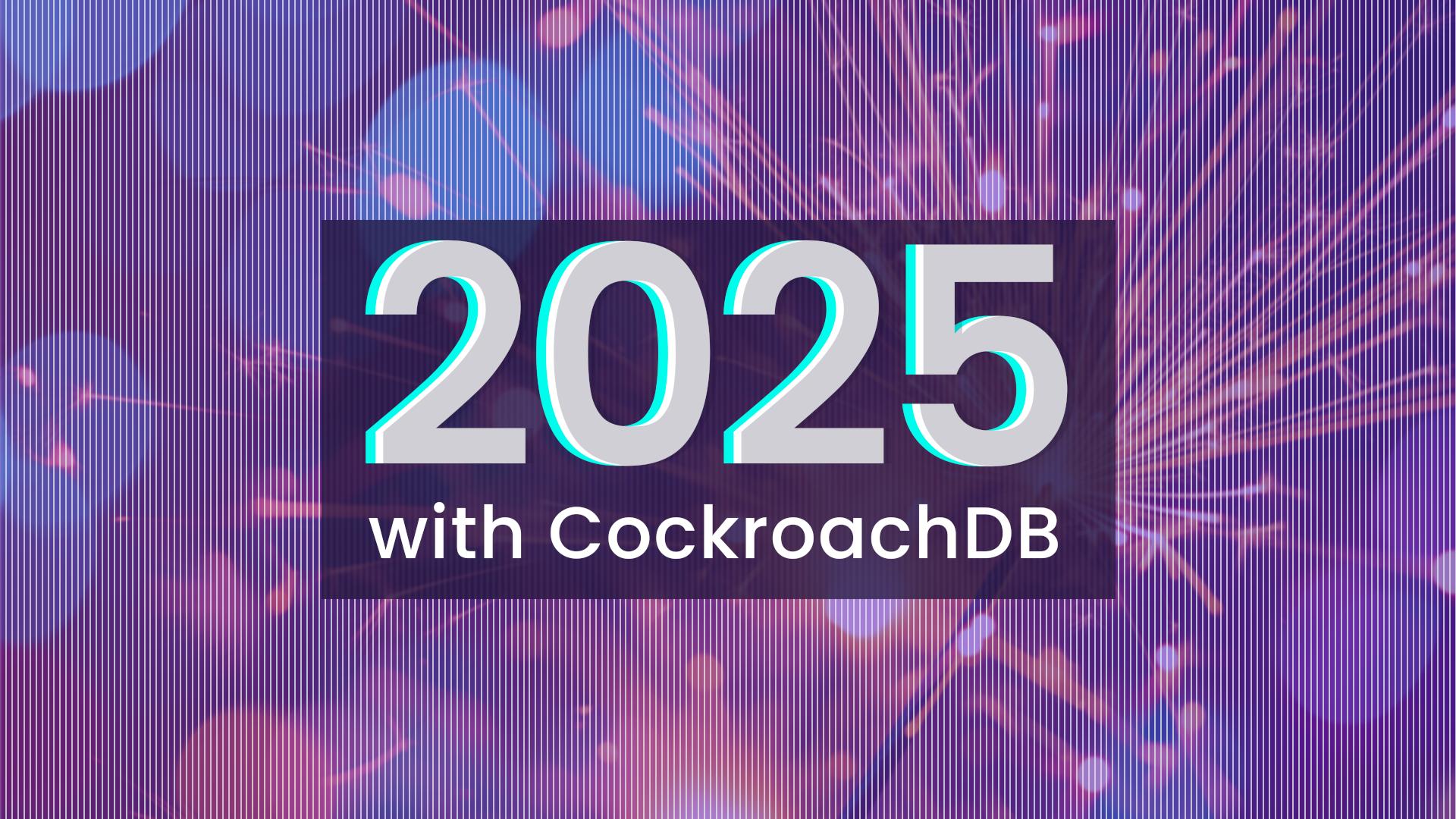 Purple fireworks background with the text "2025 with CockroachDB"