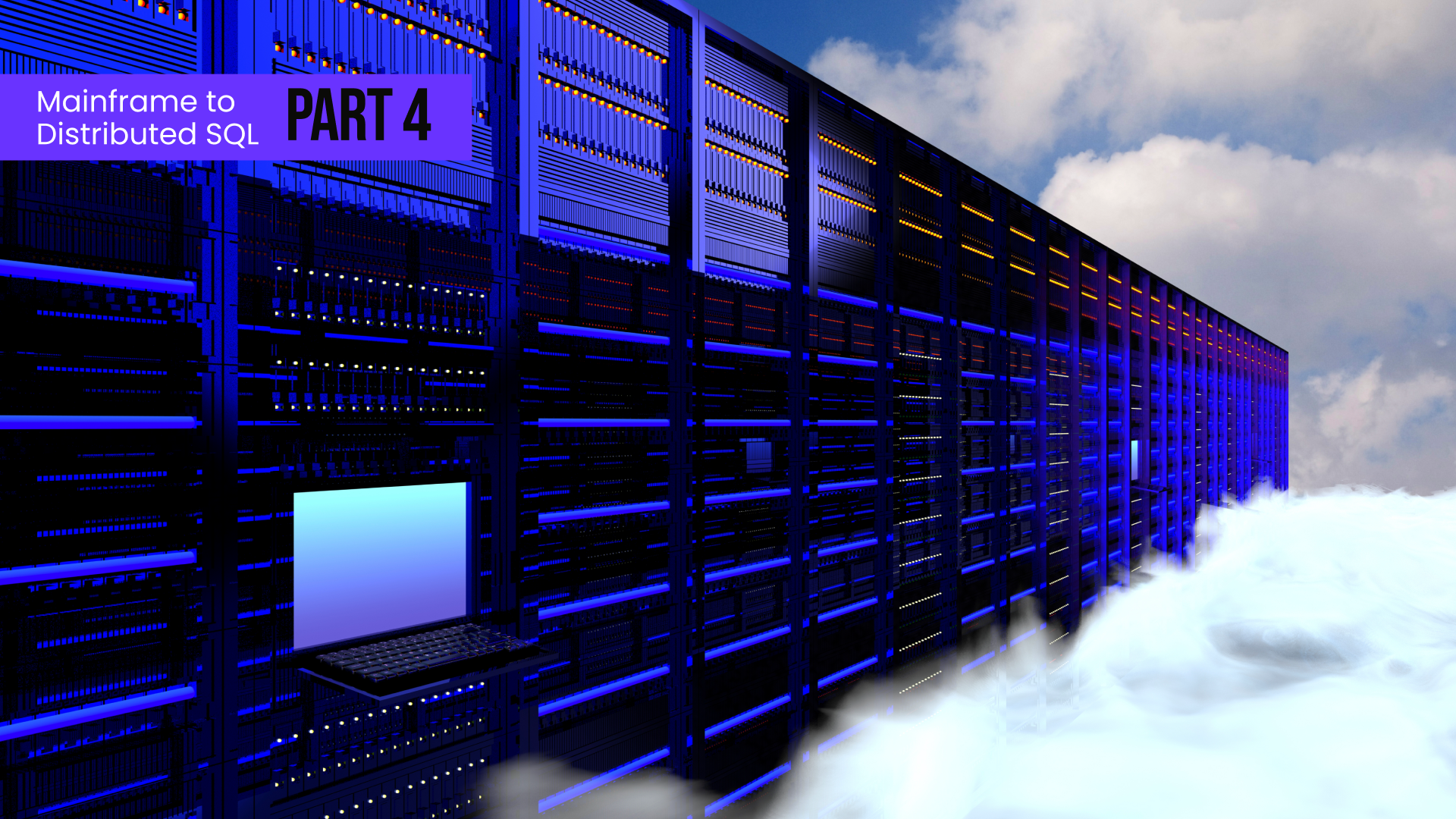 An image tagged "Mainframe to Distributed SQL: Part 4", overlaying a mainframe surrounded by mist.