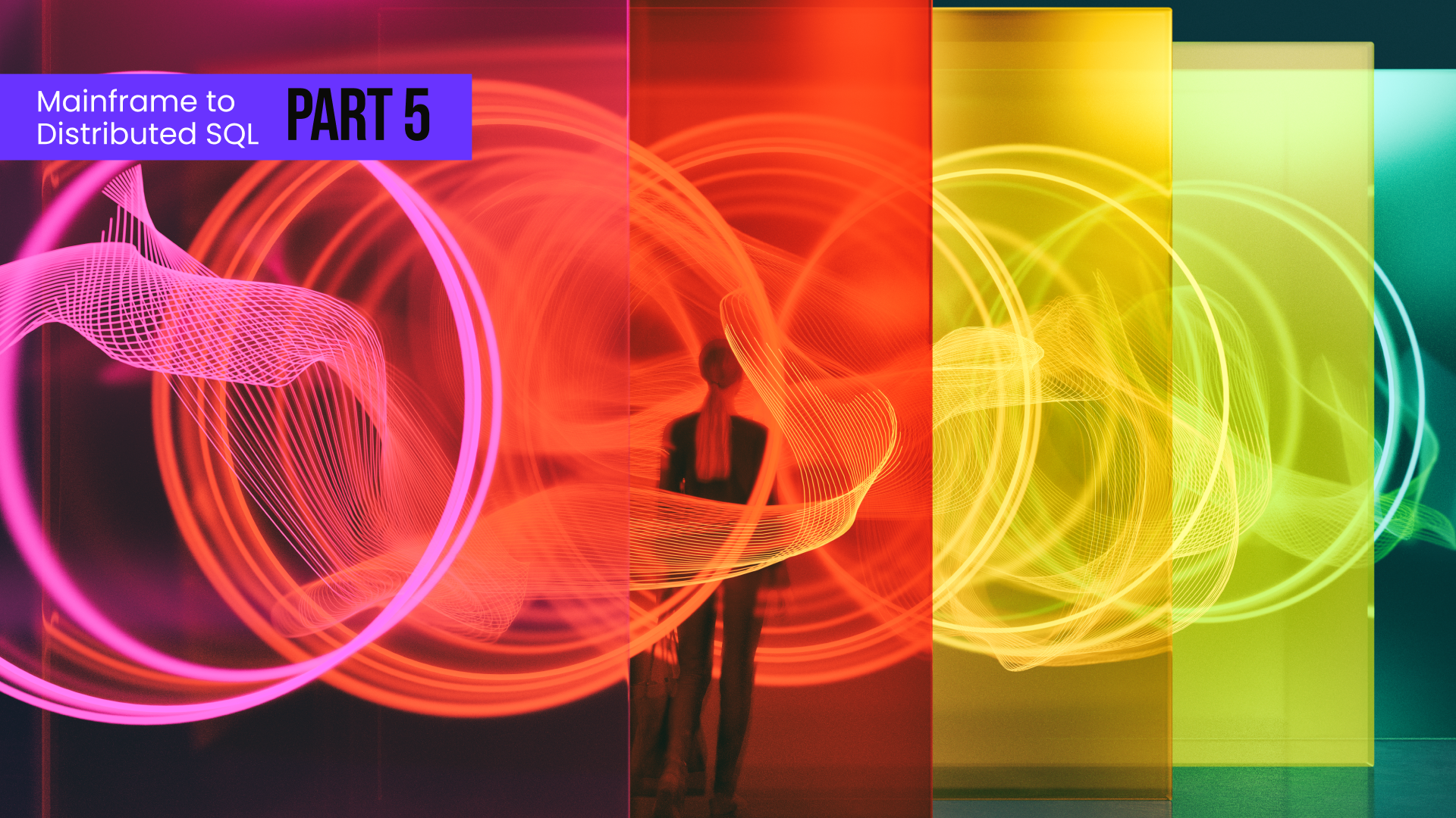 An image of colorful spirals with the title, "Mainframe to Distributed SQL Part 5"
