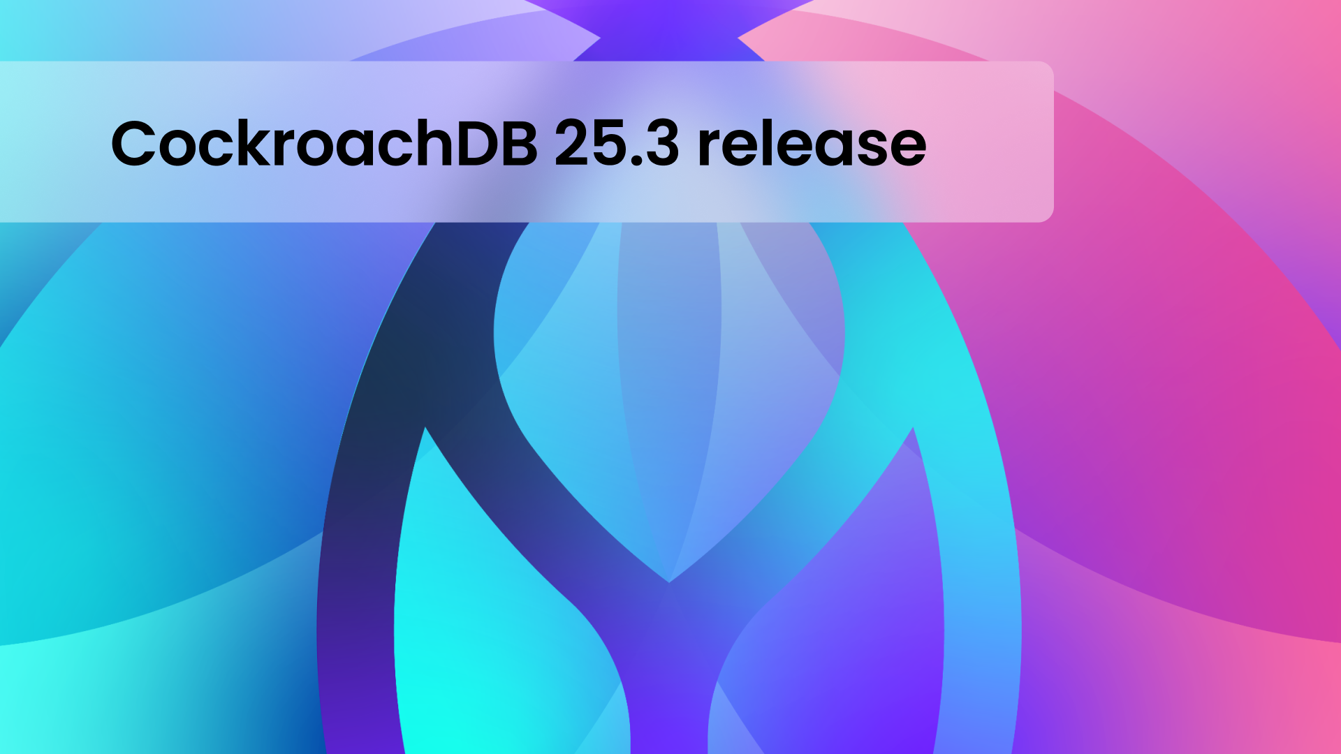An image with the Cockroach Labs logo and the words "CockroachDB 25.3 release"